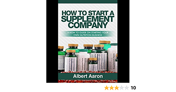 How to Start Your Own Supplement Business