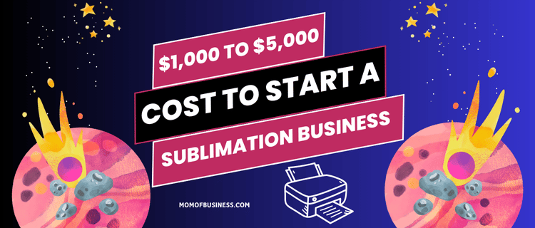 cost to start sublimation business