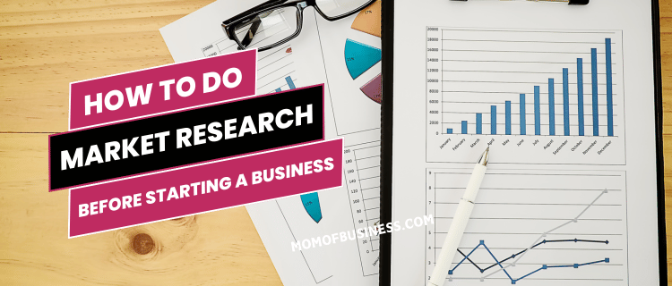 How to Do Market Research Before Starting a Business